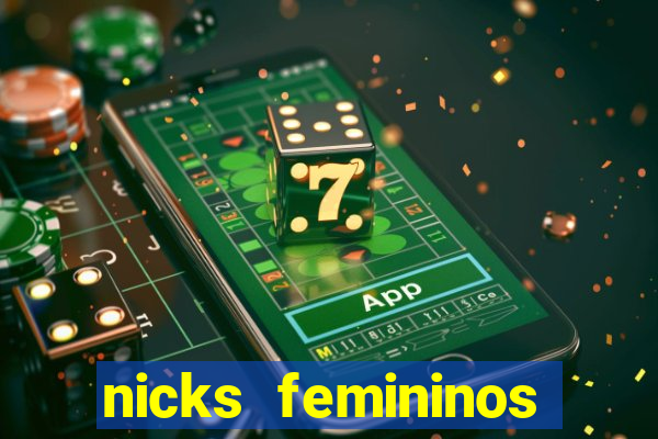 nicks femininos para jogos